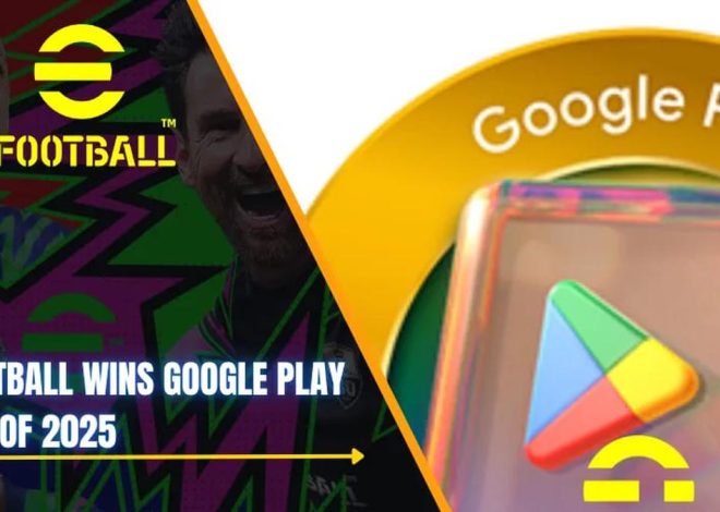 eFootball Menang Google Play Best of 2025, Bonus Gratis untuk Pemain dari Konami